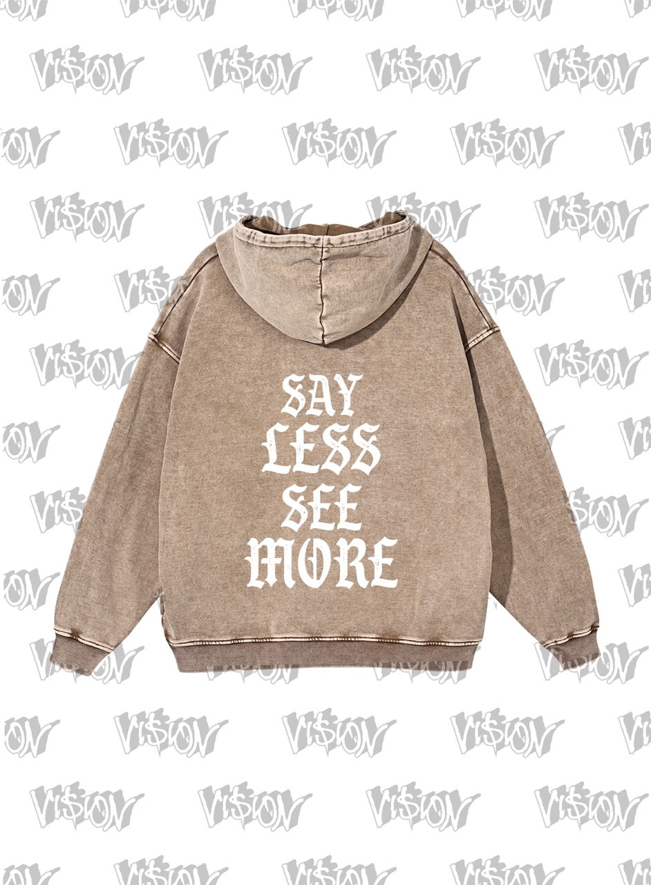 HOODIE: SAY LESS SEE MORE