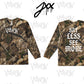 LONGSLEEVE: SAY LESS SEE MORE (CAMO)