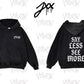 HOODIE: SAY LESS SEE MORE